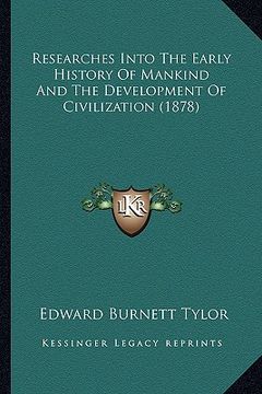 portada researches into the early history of mankind and the development of civilization (1878) (en Inglés)