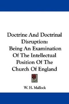 portada doctrine and doctrinal disruption: being an examination of the intellectual position of the church of england (en Inglés)