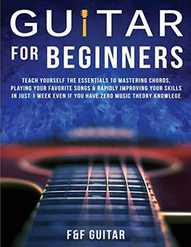 portada Guitar for Beginners: Teach Yourself to Master Your First 100 Chords on Guitar& Develop a Lifetime of Guitar Success Habits Even if you Have no Idea What a Chord Actually is (en Inglés)