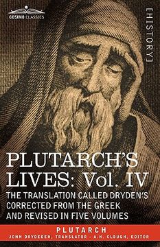 portada plutarch's lives: vol. iv - the translation called dryden's corrected from the greek and revised in five volumes (en Inglés)