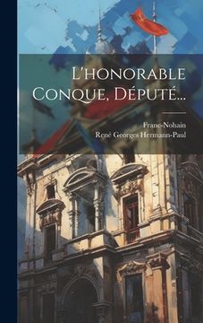 portada L'honorable Conque, Député... (en Francés)