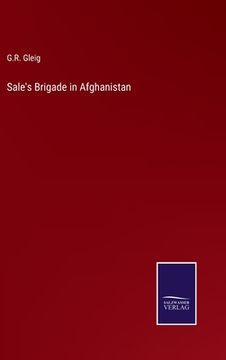 portada Sale's Brigade in Afghanistan (en Inglés)