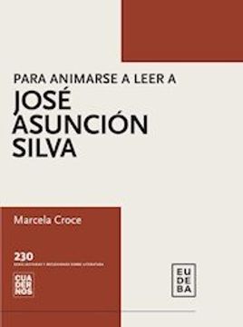 portada Para Animarse a Leer a José Asunción Silva