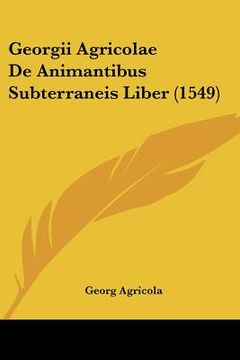 portada georgii agricolae de animantibus subterraneis liber (1549) (en Inglés)