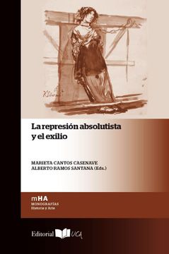 portada Represión Absolutista y el Exilio,La (Monografías. Historia y Arte)
