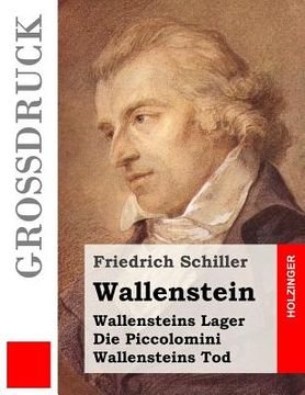 portada Wallenstein (Großdruck): Vollständige Ausgabe der Trilogie: Wallensteins Lager / Die Piccolomini / Wallensteins Tod (en Alemán)