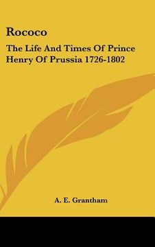 portada rococo: the life and times of prince henry of prussia 1726-1802 (in English)