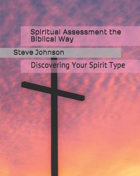 portada Spiritual Assessment the Biblical Way: Discovering Your Spirit Type
