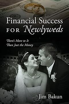 portada Financial Success for Newlyweds: There'S More to it Than Just the Money 