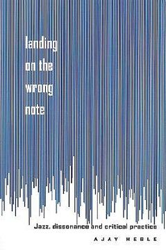 portada landing on the wrong note: jazz, dissonance, and critical practice (en Inglés)