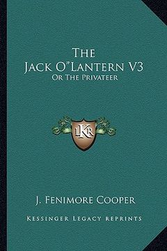portada the jack o"lantern v3: or the privateer (en Inglés)