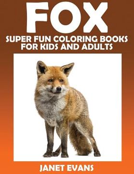 portada Fox: Super Fun Coloring Books for Kids and Adults (en Inglés)