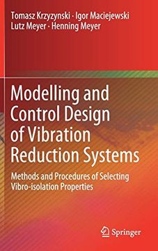 portada Modelling and Control Design of Vibration Reduction Systems: Methods and Procedures of Selecting Vibro-Isolation Properties (en Inglés)