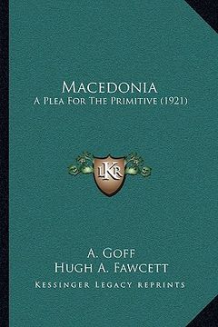 portada macedonia: a plea for the primitive (1921) (en Inglés)