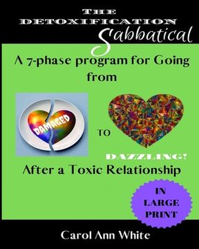portada The Detoxification Sabbatical: A 7-Phase Program for Going from Damaged to Dazzling After a Toxic Relationship (in English)