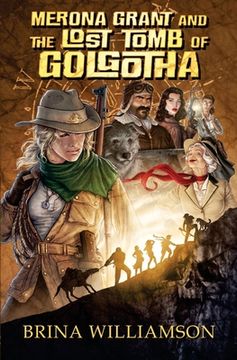 portada Merona Grant and the Lost Tomb of Golgotha (en Inglés)