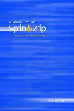portada whole lot of spin & zip: 101 quotes on speed & action