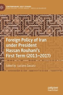 portada Foreign Policy of Iran Under President Hassan Rouhani's First Term (2013-2017)