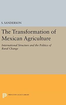 portada The Transformation of Mexican Agriculture: International Structure and the Politics of Rural Change (Princeton Legacy Library) (en Inglés)