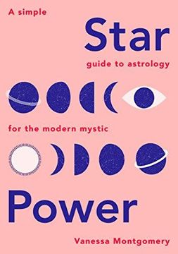 portada Star Power: A Simple Guide to Astrology for the Modern Mystic (en Inglés)
