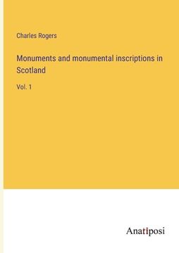 portada Monuments and monumental inscriptions in Scotland: Vol. 1