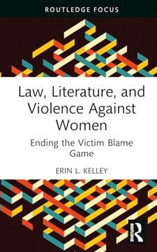 portada Law, Literature, and Violence Against Women: Ending the Victim Blame Game (en Inglés)