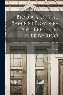 portada Biology of the Bamboo Powder-post Beetle in Puerto Rico; no.44