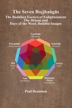 portada The Bojjhaṅgās: The Buddhist Factors of Enlightenment, the Jhānas and Days of the Week Buddha Images