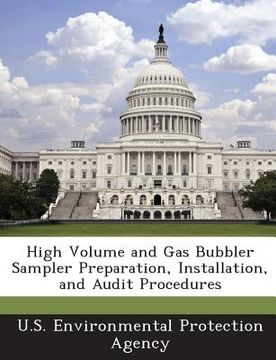 portada High Volume and Gas Bubbler Sampler Preparation, Installation, and Audit Procedures (en Inglés)