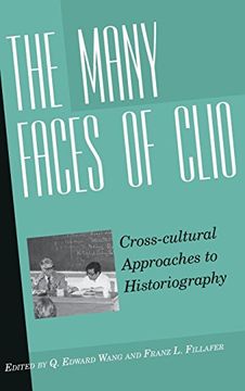 portada The Many Faces of Clio: Cross-Cultural Approaches to Historiography<Br>Essays in Honor of Georg g. Iggers (en Inglés)