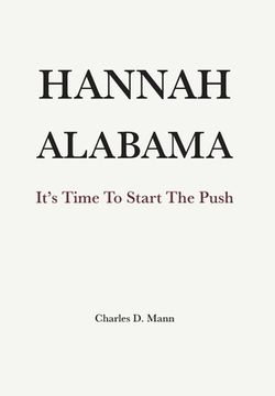 portada Hannah Alabama: It's Time to Start the Push (en Inglés)
