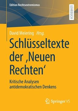 portada Schlüsseltexte Der 'Neuen Rechten': Kritische Analysen Antidemokratischen Denkens (en Alemán)