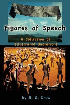 portada Figures of Speech: A Collection of Illustrated Quotations (en Inglés)