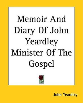 portada memoir and diary of john yeardley minister of the gospel (en Inglés)