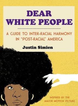 portada Dear White People: A Guide to Inter-Racial Harmony in "Post-Racial" America (en Inglés)