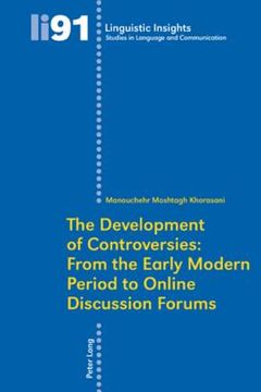 portada The Development of Controversies: From the Early Modern Period to Online Discussion Forums (en Inglés)