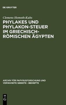 portada phylakes und phylakon-steuer im griechisch-romischen agypten: ein beitrag zur geschichte des antiken sicherheitswesens (en Inglés)