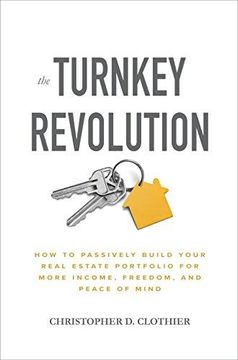 portada The Turnkey Revolution: How to Passively Build Your Real Estate Portfolio for More Income, Freedom, and Peace of Mind (in English)