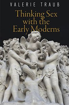 portada Thinking sex With the Early Moderns (Haney Foundation Series) (en Inglés)