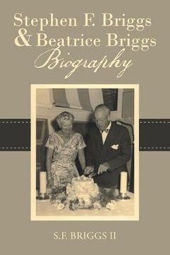 portada Stephen F. Briggs & Beatrice Briggs Biography