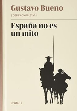 portada España no es un Mito: Y Otros Textos Sobre España