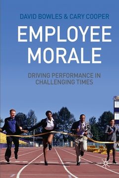 portada Employee Morale: Driving Performance in Challenging Times (in English)