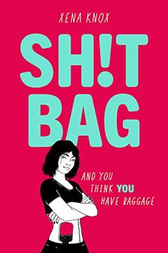portada Sh! T Bag: A Sharply Funny Novel About Life With an Ileostomy bag