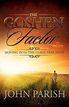 portada the goshen factor: moving into the curse free zone (en Inglés)