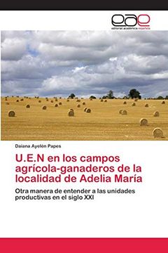 portada U. E. N en los Campos Agrícola-Ganaderos de la Localidad de Adelia María