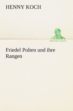 portada Friedel Polten und ihre Rangen (TREDITION CLASSICS) (German Edition)