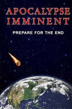 portada Apocalpyse Imminent: Prepare for the End (in English)
