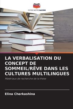 portada La Verbalisation Du Concept de Sommeil/Rêve Dans Les Cultures Multilingues (in French)