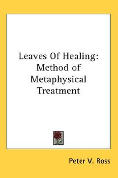 portada leaves of healing: method of metaphysical treatment (in English)