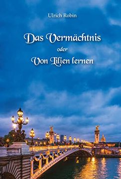 portada Das Vermächtnis Oder von Lilien Lernen (in German)